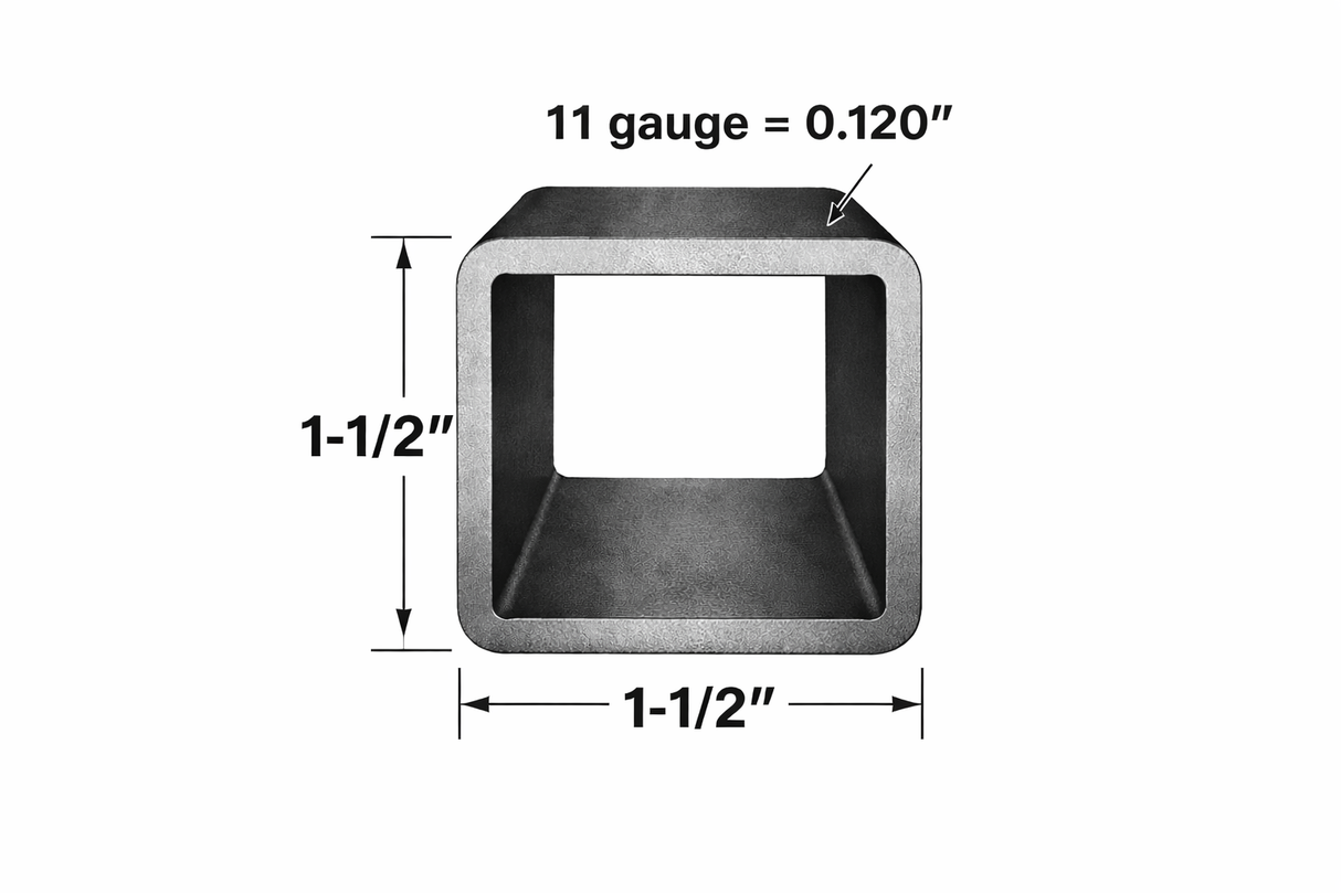 Square Steel Tubing, 1-1/2" x 1-1/2" x 11 gauge (0.120"), dimensions shown in illustration.